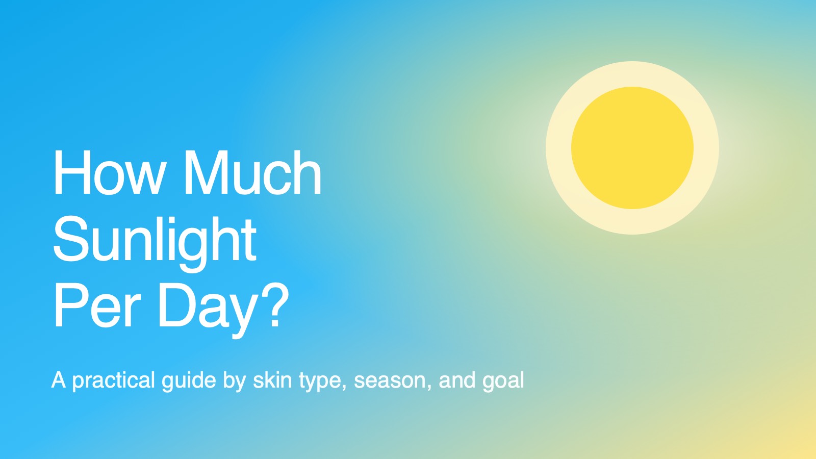 How Much Sunlight Per Day Do You Really Need?